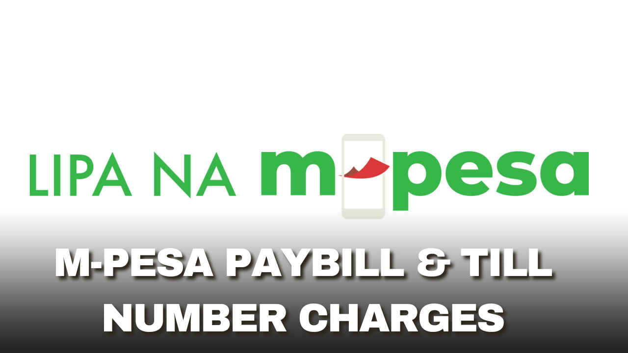 M-Pesa Paybill & Till Number Charges