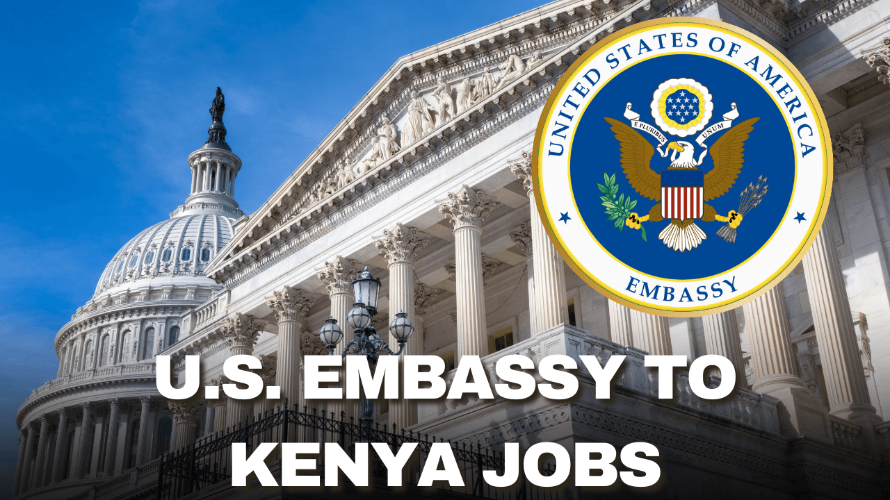 US EMBASSY TO KENYA JOBS